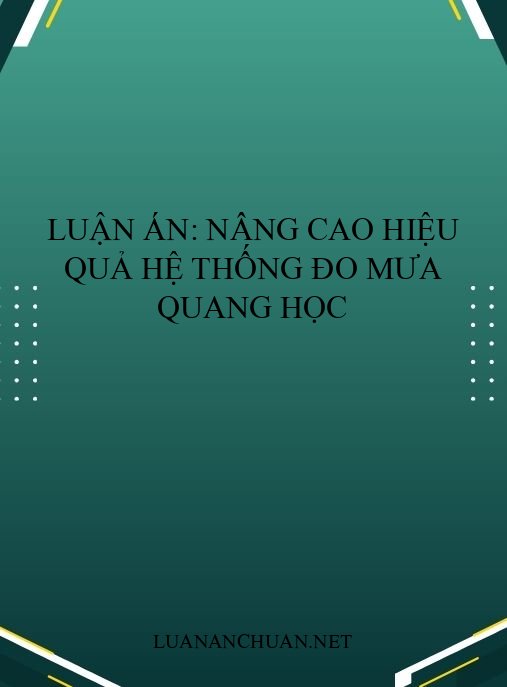 Luận án: Nâng cao hiệu quả hệ thống đo mưa quang học