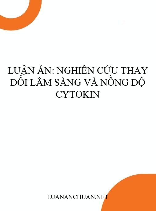 Luận án: Nghiên cứu thay đổi lâm sàng và nồng độ cytokin