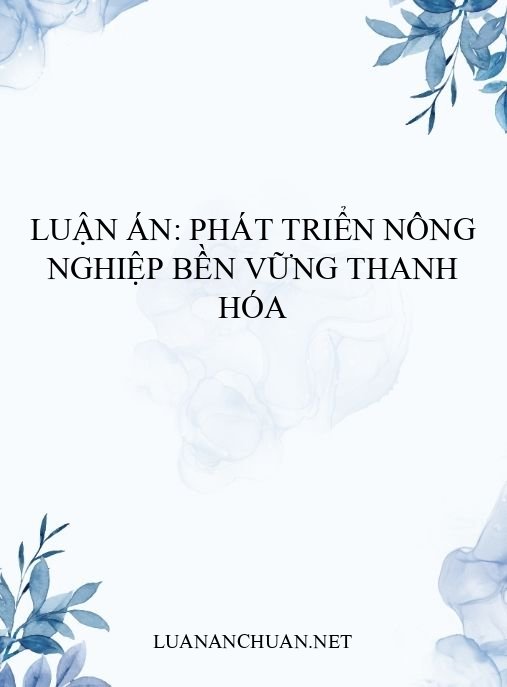 Luận án: Phát triển nông nghiệp bền vững Thanh Hóa