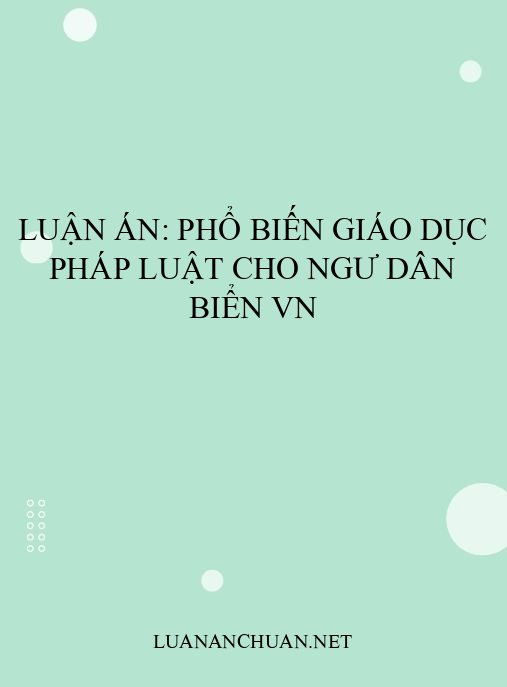 Luận án: Phổ biến giáo dục pháp luật cho ngư dân biển VN