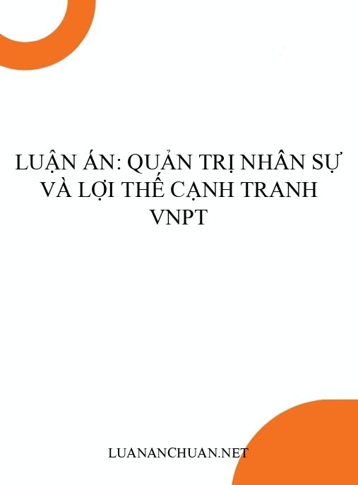 Luận án: Quản trị nhân sự và lợi thế cạnh tranh VNPT