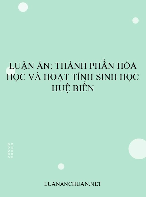 Luận án: Thành phần hóa học và hoạt tính sinh học huệ biển