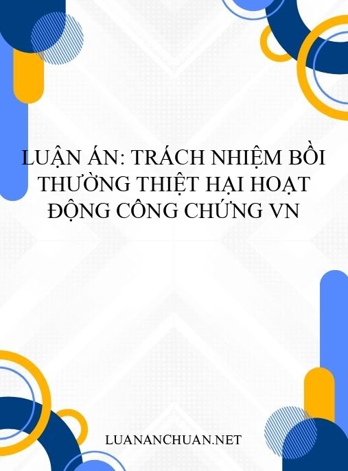 Luận án: Trách nhiệm bồi thường thiệt hại hoạt động công chứng VN