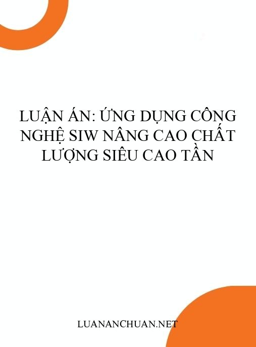 Luận án: Ứng dụng công nghệ SIW nâng cao chất lượng siêu cao tần