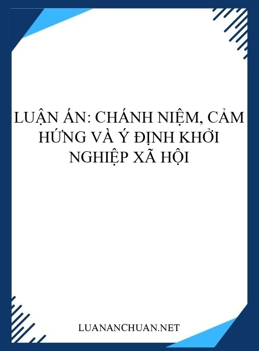 Luận án: Chánh niệm, cảm hứng và ý định khởi nghiệp xã hội