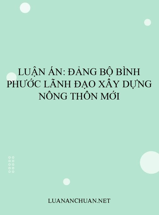 Luận án: Đảng bộ Bình Phước lãnh đạo xây dựng nông thôn mới