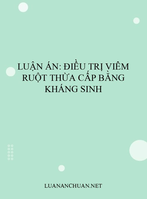 Luận án: Điều trị viêm ruột thừa cấp bằng kháng sinh