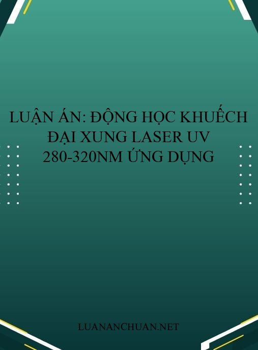 Luận án: Động học khuếch đại xung laser UV 280-320nm ứng dụng