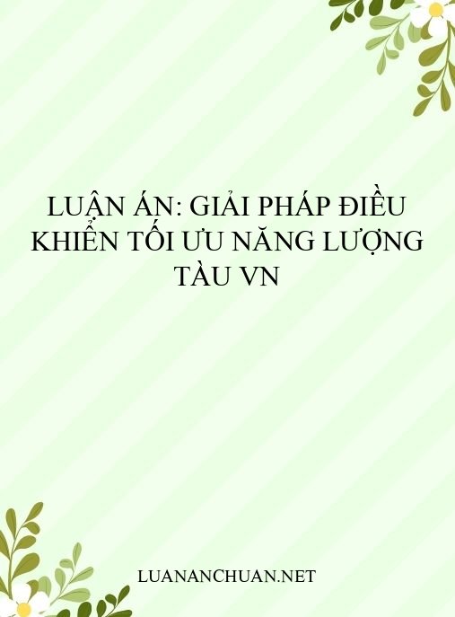 Luận án: Giải pháp điều khiển tối ưu năng lượng tàu VN