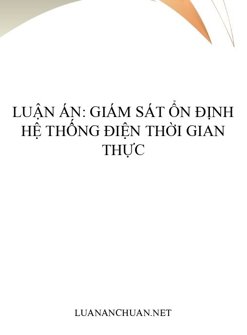 Luận án: Giám sát ổn định hệ thống điện thời gian thực