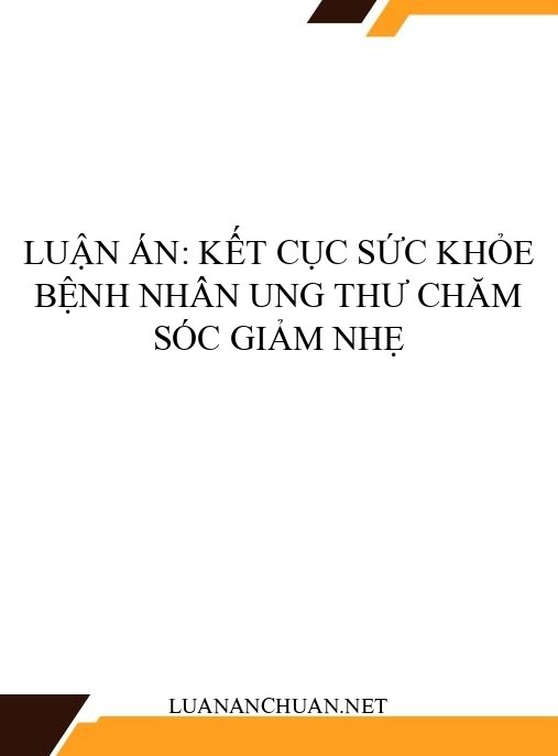 Luận án: Kết cục sức khỏe bệnh nhân ung thư chăm sóc giảm nhẹ