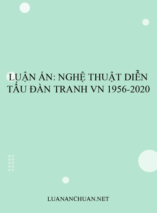 Luận án: Nghệ thuật diễn tấu đàn tranh VN 1956-2020