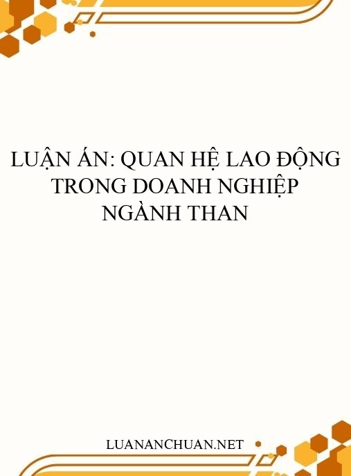 Luận án: Quan hệ lao động trong doanh nghiệp ngành than
