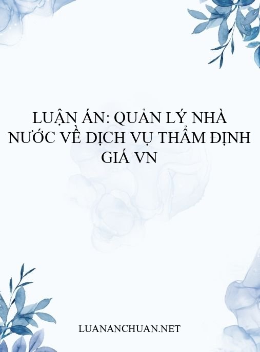 Luận án: Quản lý nhà nước về dịch vụ thẩm định giá VN