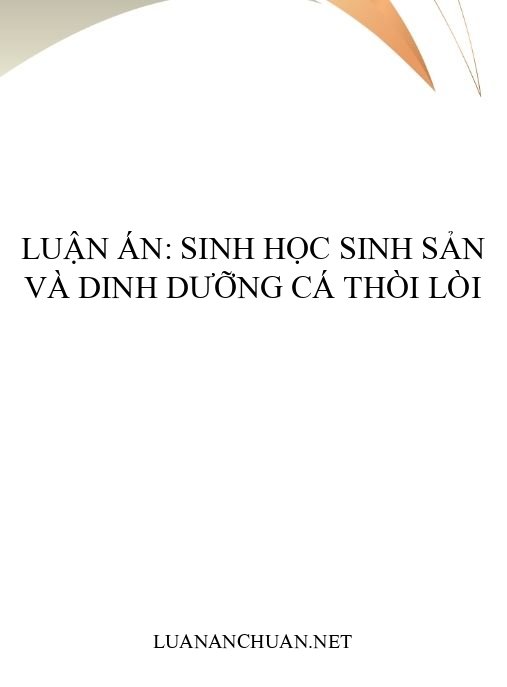 Luận án: Sinh học sinh sản và dinh dưỡng cá Thòi lòi