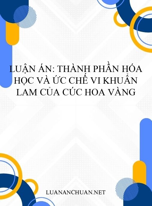 Luận án: Thành phần hóa học và ức chế vi khuẩn lam của cúc hoa vàng