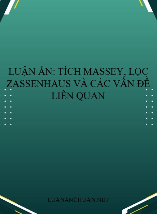 Luận án: Tích Massey, lọc Zassenhaus và các vấn đề liên quan
