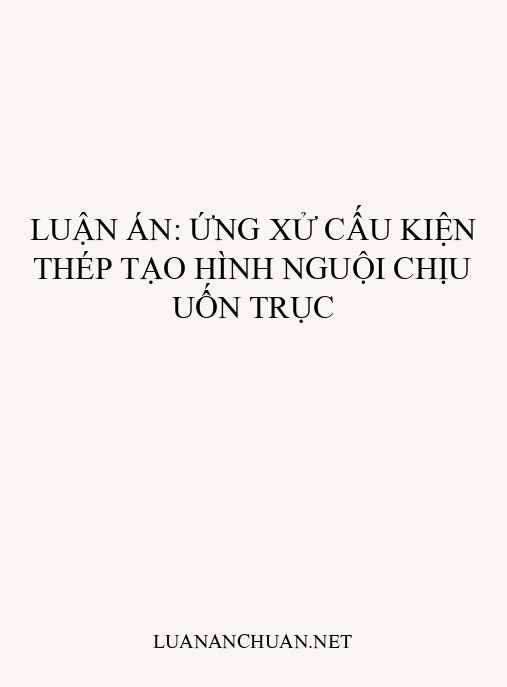 Luận án: Ứng xử cấu kiện thép tạo hình nguội chịu uốn trục