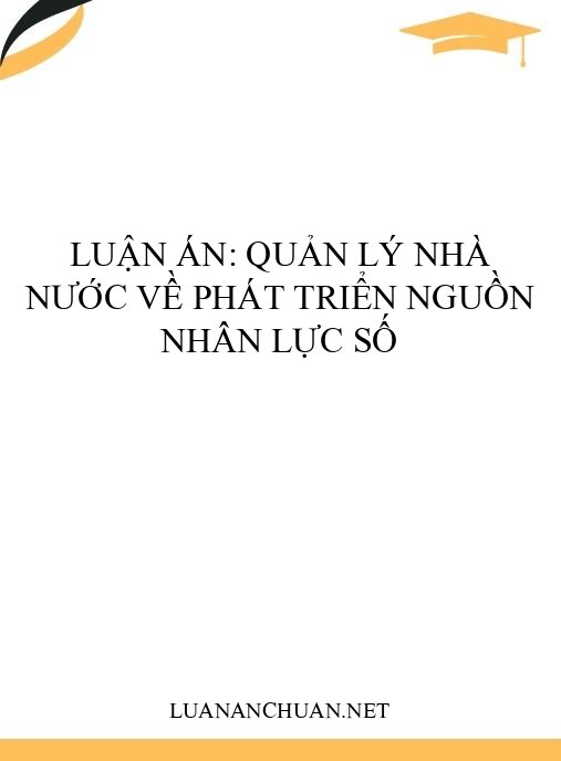 Luận án: Quản lý nhà nước về phát triển nguồn nhân lực số